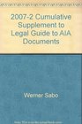 20072 Cumulative Supplement to Legal Guide to AIA Documents