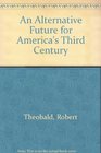 An Alternative Future for America's Third Century