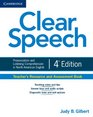 Clear Speech Teacher's Resource and Assessment Book Pronunciation and Listening Comprehension in North American English
