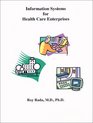 Information Systems for Health Care Enterprises