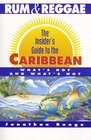 Rum and Reggae The Insider's Guide to the Caribbean Revised and Expanded 19941995 Edition