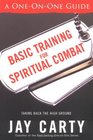 Basic Training for Spiritual Combat Taking Back the High Ground A OneOnOne Guide