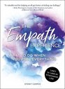 The Empath Experience What to Do When You Feel Everything