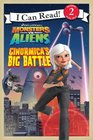 Monsters vs. Aliens: Ginormica's Big Battle (I Can Read Book 2)