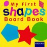 My First Shapes Board Book