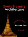 Evolutionary Architecture  Nature as a Basis for Design