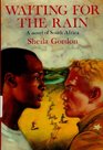 Waiting for the Rain A Novel of South Africa