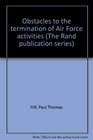 Obstacles to the termination of Air Force activities