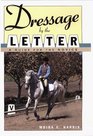Dressage by the Letter A Guide for the Novice