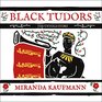 Black Tudors: African Lives in Renaissance England