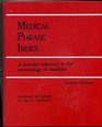Medical Phrase Index a Onestep Reference to the Terminology of Medicine