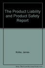 The Product Liability and Product Safety Report