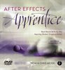 After Effects Apprentice Third Edition Real World Skills for the Aspiring Motion Graphics Artist