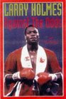 Larry Holmes Against the Odds