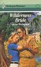 Wilderness Bride (Harlequin Romance, No 2736)