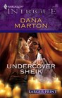 Undercover Sheik (Harlequin Intrigue, No 962) (Larger Print)