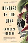 Hunters in the Dark A Novel