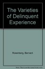 The Varieties of Delinquent Experience