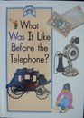 What Was It Like Before the Telephone