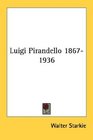 Luigi Pirandello 18671936