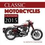 Classic Motorcycles Calendar 2015 16 Month Calendar