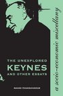 The Unexplored Keynes and Other Essays A SocioEconomic Miscellany