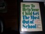 How to help your child get the most out of school