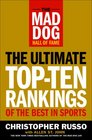 The Mad Dog Hall of Fame The Ultimate TopTen Rankings of the Best in Sports