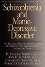 Schizophrenia and ManicDepressive Disorder