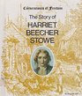 The Story of Harriet Beecher Stowe