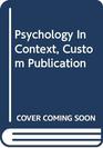 Psychology In Context Custom Publication
