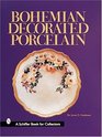 Bohemian Decorated Porcelain