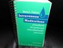 Intravenous Medications A Handbook for Nurses and Other Allied Health Personnel
