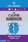 The Clozapine Handbook Stahl's Handbooks