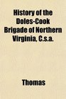 History of the Doles-Cook Brigade of Northern Virginia, C.s.a.