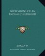 Impressions Of An Indian Childhood