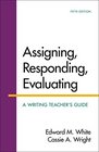 Assigning Responding Evaluating A Writing Teacher's Guide