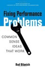 Fixing Performance Problems Common Sense Ideas That Work