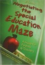 Negotiating The Special Education Maze A Guide for Parents and Teachers