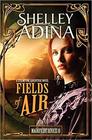 Fields of Air A steampunk adventure novel