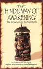 Hindu Way of Awakening Its Revelation Its Symbols