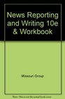 News Reporting and Writing 10e  Workbook