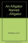 An Alligator Named Alligator