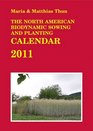 The North American Biodynamic Sowing and Planting Calendar 2011