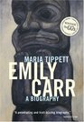Emily Carr A Biography