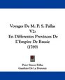 Voyages De M P S Pallas V2 En Differentes Provinces De L'Empire De Russie