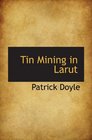 Tin Mining in Larut