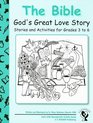 The Bible God's Great Love Story Stories and Activities for Grades 3 to 6