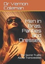 Men in Bras Panties and Dresses The Secret Truths About Transvestites