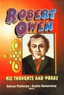 Robert Owen  His Thoughts and Works